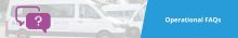 Graphic banner showing community transport minibuses in the background, with purple speech bubble icons containing a question mark and a large blue panel on the right reading "Operational FAQs"..